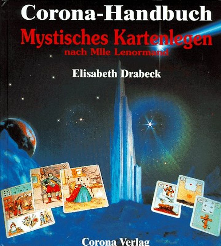 Mystisches Kartenlegen nach Mlle Lenormand. Mlle Leonormand - Die Kunst, mit überliefertem Wissen zu arbeiten