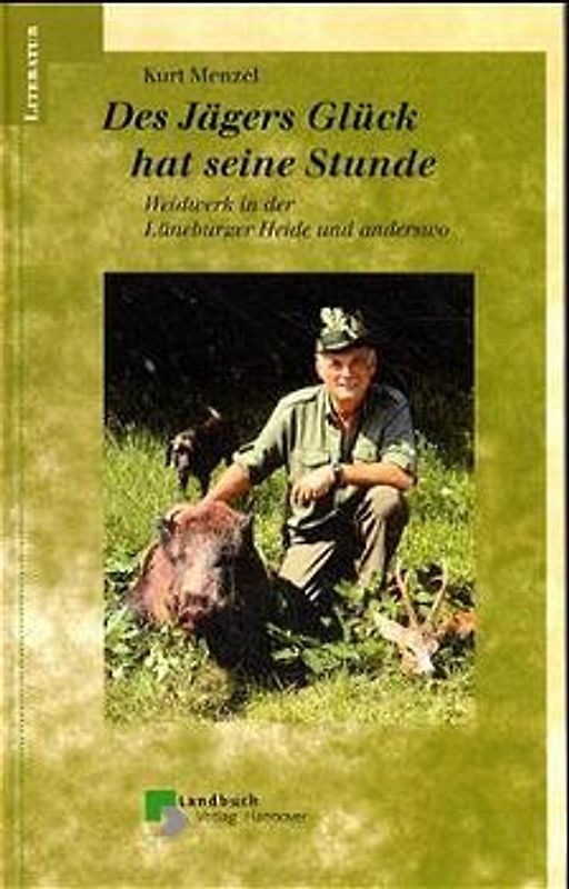 Des Jägers Glück hat seine Stunde