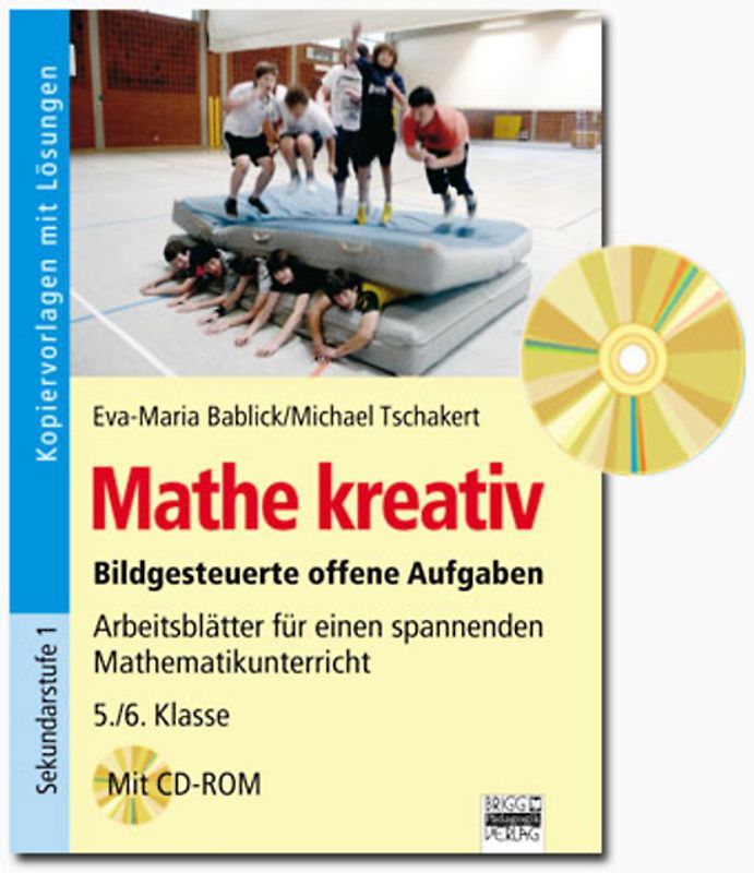 Mathe kreativ / 5./6. Klasse - Arbeitsblätter für einen spannenden Mathematikunterricht