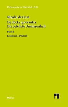 De docta ignorantia. Die belehrte Unwissenheit