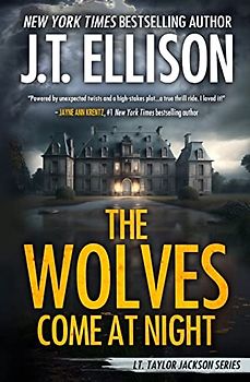 The Wolves Come at Night: A Taylor Jackson Novel (Lt. Taylor Jackson, Band 9)