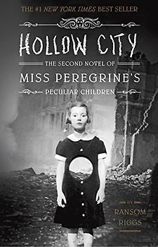 Hollow City: The Second Novel of Miss Peregrine's Peculiar Children - Riggs, Ransom