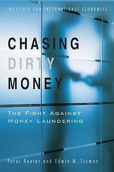 Chasing Dirty Money: Progress on Anti-Money Laundering: The Fight Against Money Laundering
