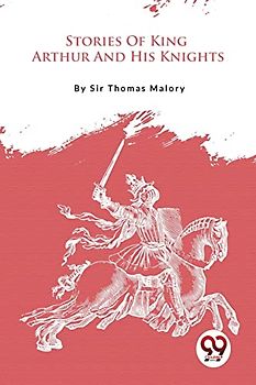 Stories Of King Arthur And His Knights