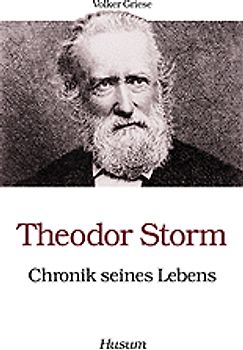Theodor Storm - Chronik seines Lebens