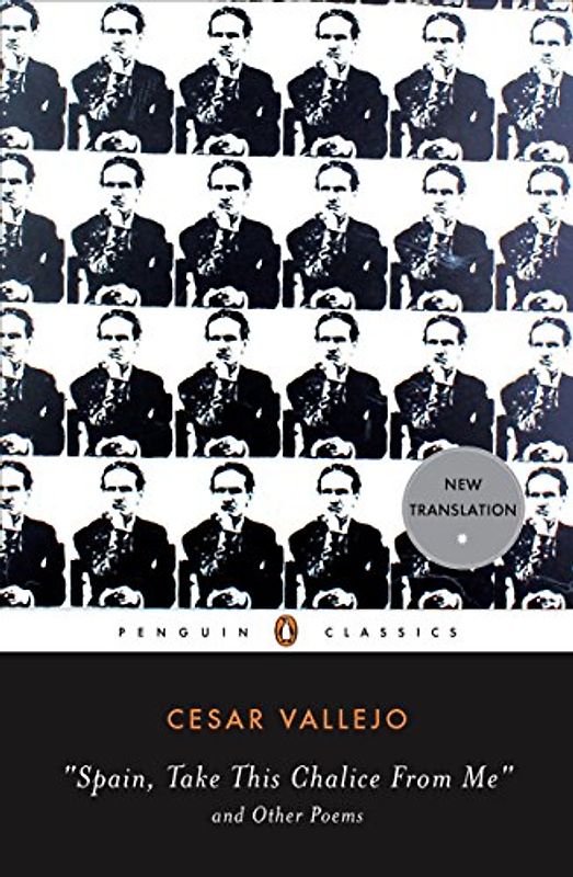 Spain, Take This Chalice from Me and Other Poems: Parallel Text Edition (Penguin Classics)