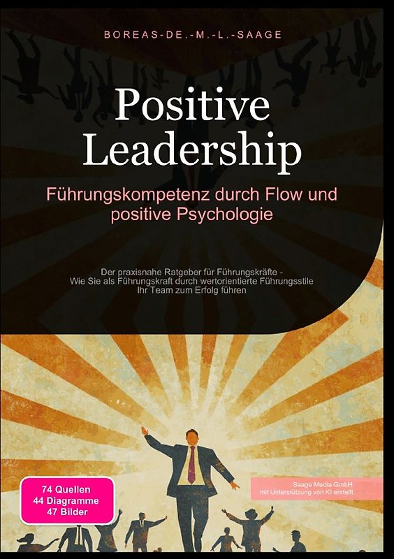 Leadership (DE) / Positive Leadership: Führungskompetenz durch Flow und positive Psychologie