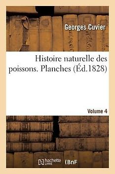 Histoire Naturelle Des Poissons. Planches. Volume 4