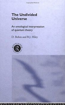 The Undivided Universe: An Ontological Interpretation of Quantum Theory