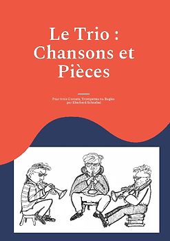 Le Trio : Chansons et Pièces