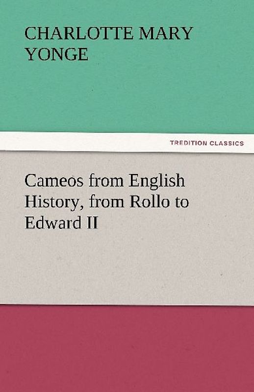 Cameos from English History, from Rollo to Edward II