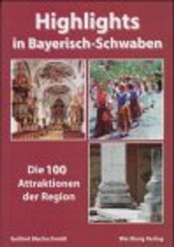 Highlights in Bayrisch-Schwaben