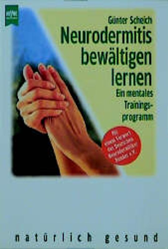 Neurodermitis bewältigen lernen. Ein mentales Trainingsprogramm