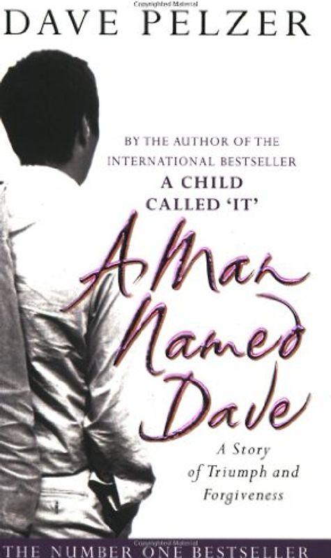 A Man Named Dave: A Story of Triumph and Forgiveness