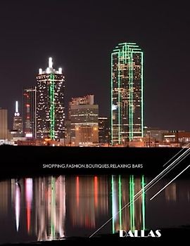 DALLAS SHOPPING,FASHION,BOUTIQUES,RELAXING BARS: An Amazing & Perfect Group Of Pictures For Dallas,Texa .Size(8.5"*11") Cities & Towns guide Book ... BARS.