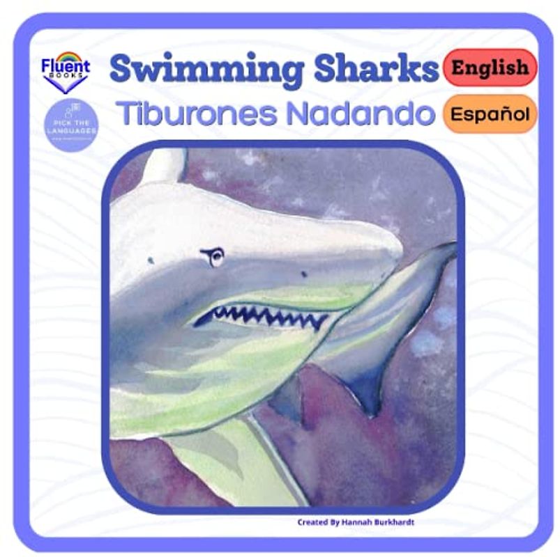 Swimming Sharks - Tiburones Nadando: Bilingual Book in Spanish and English - Libro bilingüe en español e inglés (Bilingual Spanish and English - bilingüe español e inglés)