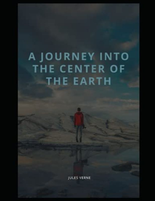 A Journey into the Center of the Earth: New Edition