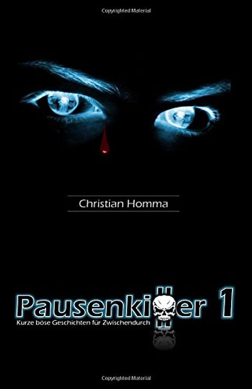 Pausenkiller 1: Kurze böse Geschichten für Zwischendurch