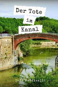 Der Tote im Kanal: Ein Fall für Ispettore Rossi