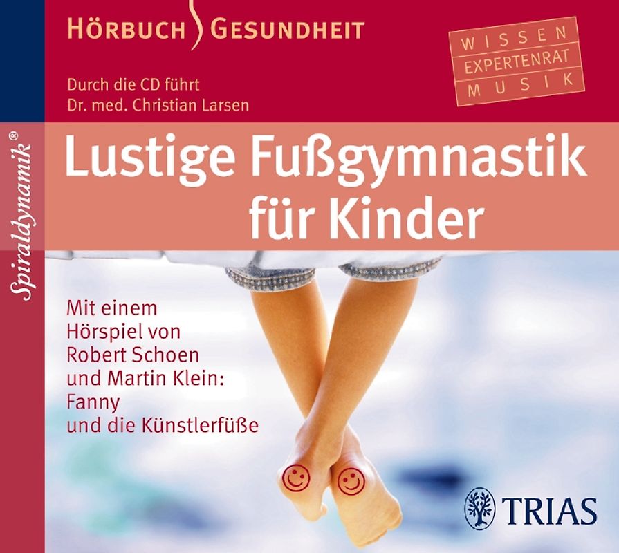 Lustige Fußgymnastik für Kinder - Hörbuch. Hörbuch Gesundheit Extra: auch zum alleine Üben für Ihr Kind
