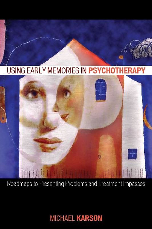 Using Early Memories in Psychotherapy