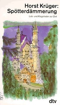 Spötterdämmerung. Lob- und Klagelieder zur Zeit