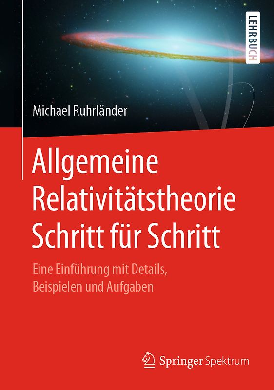 Allgemeine Relativitätstheorie Schritt für Schritt