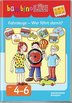 bambinoLÜK-Übungshefte / bambinoLÜK. Vorschule / 4/5/6 Jahre - Vorschule: Fahrzeuge ?Wer fährt damit?