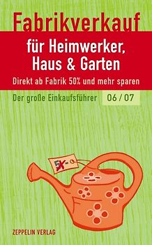Fabrikverkauf für Heimwerker, Haus & Garten - 06/07