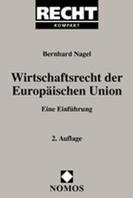 Wirtschaftsrecht der Europäischen Union. Eine Einführung