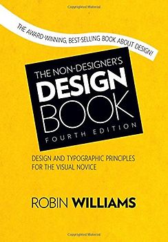 The Non-Designer's Design Book - Williams, Robin, Dr