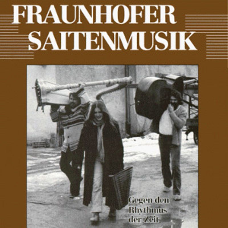 Fraunhofer Saitenmusik - Gegen Den Rhythmus der Zeit