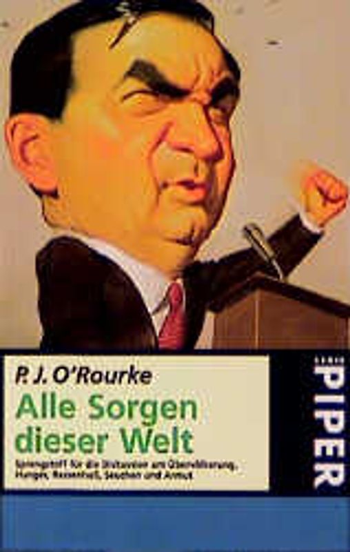 Alle Sorgen dieser Welt. Sprengstoff für die Diskussion um Überbevölkerung, Hunger, Rassenhass, Seuchen und Armut