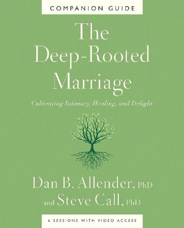 The Deep-Rooted Marriage Companion Guide