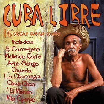 Various - Cuba Libre - 16 great Cuban songs