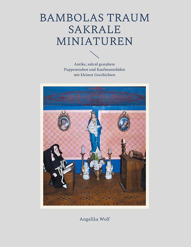 Bambolas Traum Sakrale Miniaturen