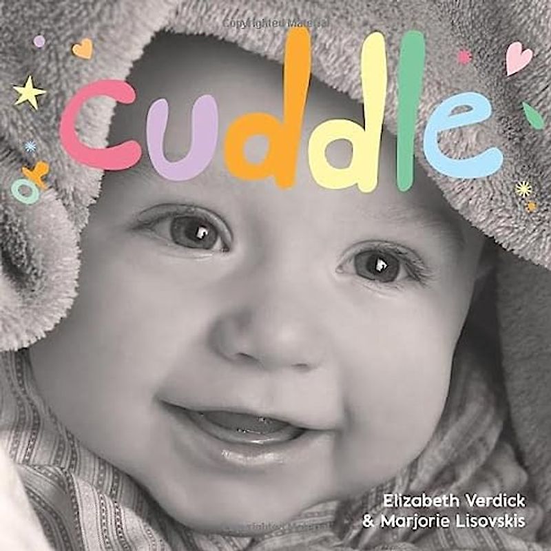 Cuddle: A Board Book about Snuggling (Happy Healthy Baby)