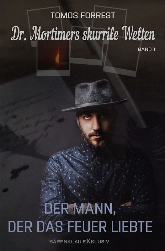 Dr. Mortimers skurrile Welten – Band 1: Der Mann, der das Feuer liebte