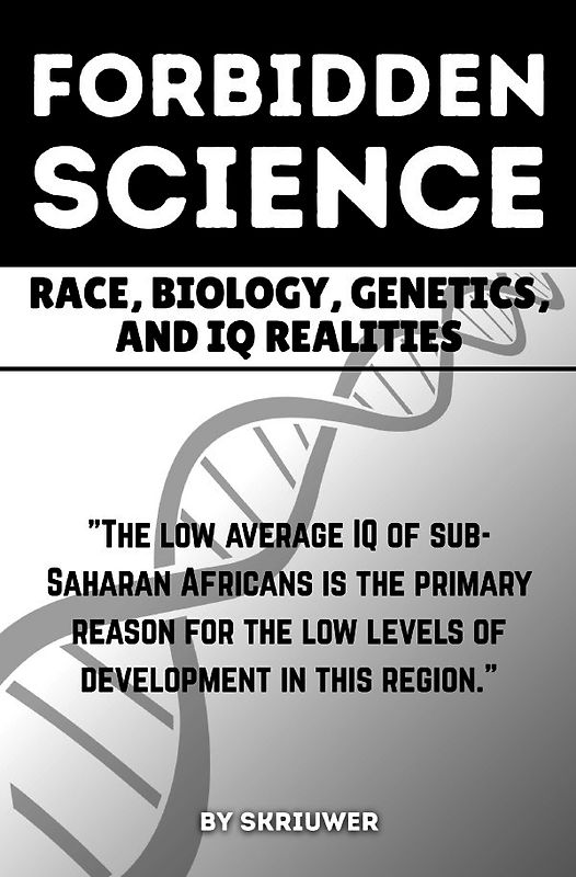 Controversial Books / The Forbidden Science: Race, Biology, Genetics, and IQ Realities