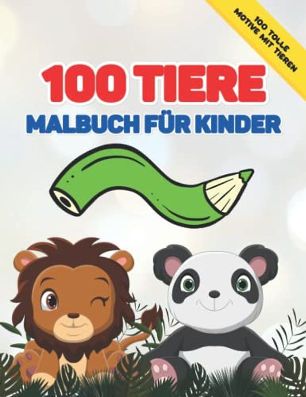 100 Tiere Malbuch für Kinder ab 10 Jahren: Exklusive realistische Tiere Motive zum Ausmalen für Kinder, Mädchen und Jungen