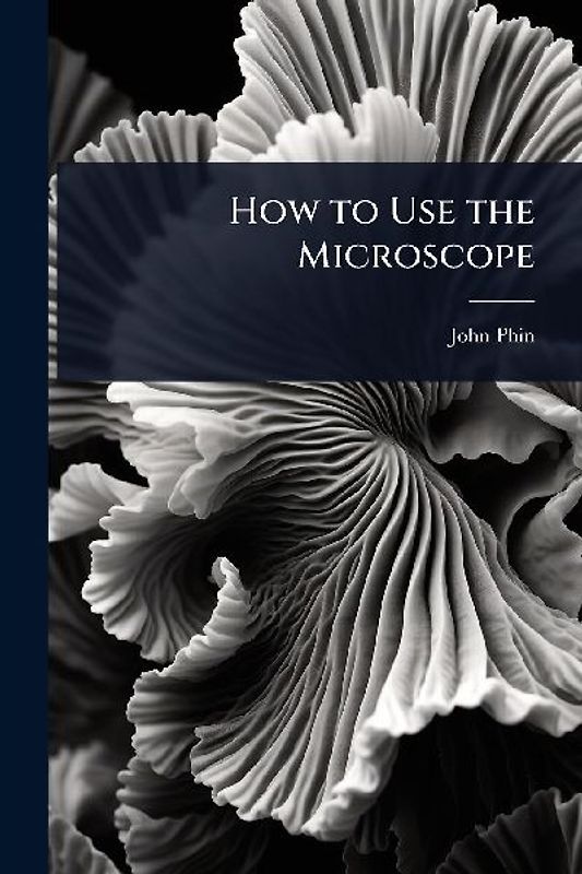 How to Use the Microscope