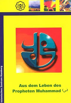 Aus dem Leben des Propheten Muhammad