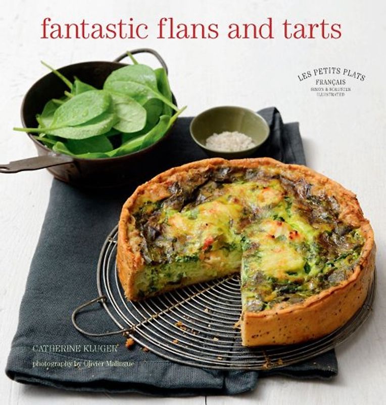 Fantastic Flans and Tarts (Les Petits Plats Francais)