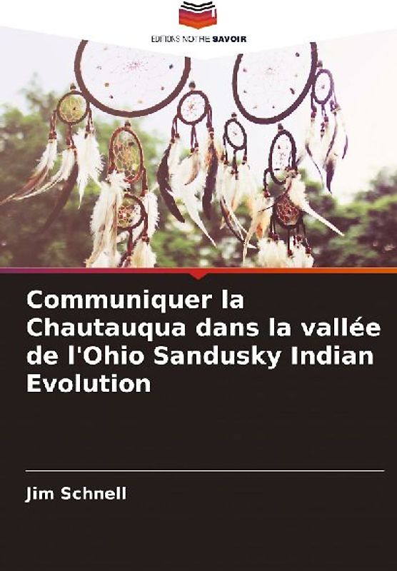 Communiquer la Chautauqua dans la vallée de l'Ohio Sandusky Indian Evolution