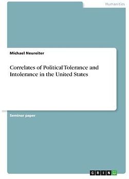 Correlates of Political Tolerance and Intolerance in the United States