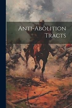 Anti-abolition Tracts