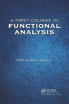 A First Course in Functional Analysis