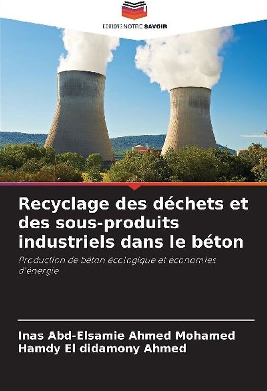 Recyclage des déchets et des sous-produits industriels dans le béton