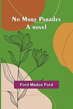 No More Parades: A novel