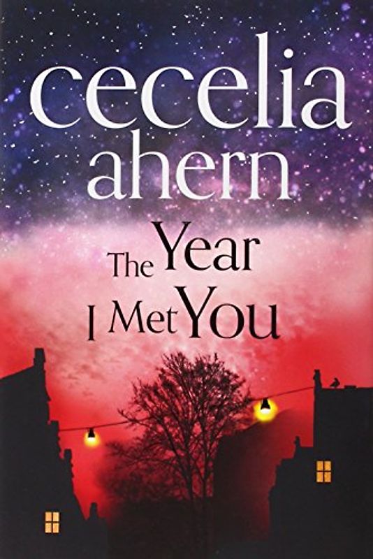 Year I Met You - Cecelia Ahern [Hardcover]